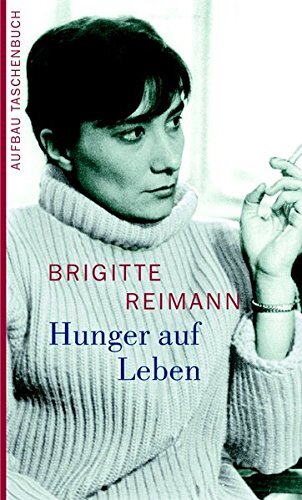 Hunger auf Leben: Eine Auswahl aus den Tagebuch, Reimann Paperback*. - Brigitte Reimann