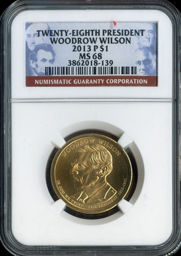 2013-P Woodrow Wilson Dollar NGC MS68 Business - 28th U.S President