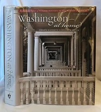 Washington at Home, Edited by Kathryn Schneider Smith (Second Edition)