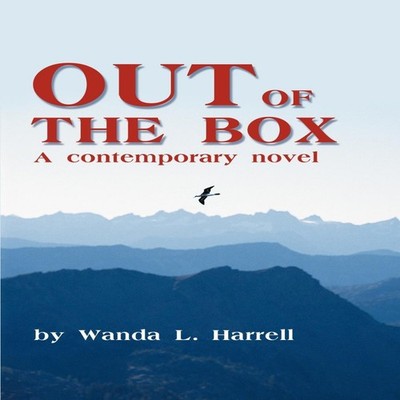 Out of the Box Wanda L. Harrell Paperback Author Solutions Inc