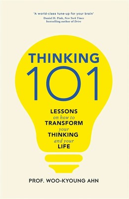 Thinking 101 | Lessons on How To Transform Your Thinking and Your Life | Ahn