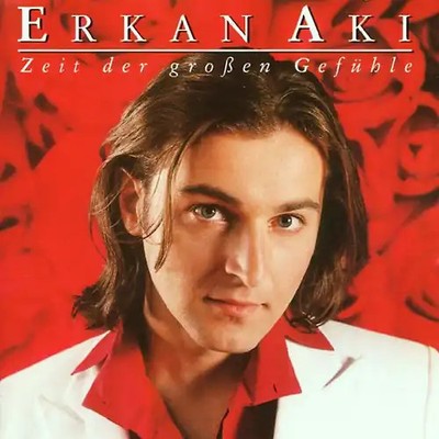 Erkan Aki - Zeit der Grossen Gefühle
