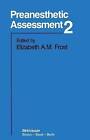Preanesthetic Assessment 2 by Elizabeth A. M. Frost (Paperback, 1989)