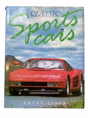 CLASSIC SPORTS CARS Gullwing Mercedes - Ferrari Testarossa 1986 Laban Hardcover