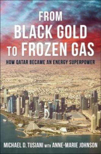 Michael D. Tusiani From Black Gold to Frozen Gas (Copertina rigida)