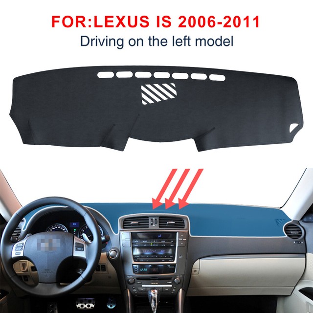 For Lexus IS250 20062011 Vehicle Dashboard Cover Sun Dash Mat Leather