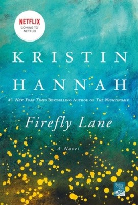 Firefly Lane: A Novel by Hannah, Kristin [Paperback]