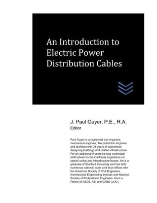 An Introduction to Electric Power Distribution Cables by J. Paul Guyer Paperback