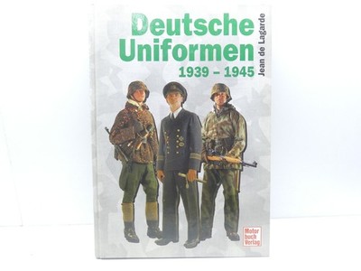 Deutsche Uniformen 1939-1945, Lagarde, Motorbuch Verlag #67873