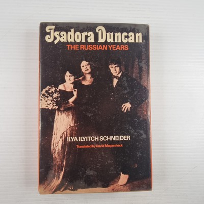 Ilya  Llyich Schnieder - Isadora Duncan: The Russian Years