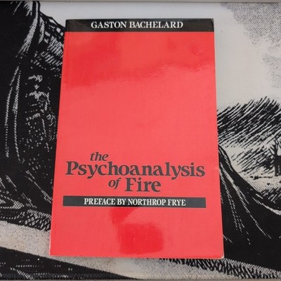 THE PSYCHOANALYSIS OF FIRE by Gaston Bachelard Paperback Boston Beacon Press