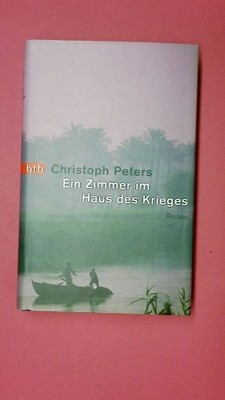 212644 Christoph Peters EIN ZIMMER IM HAUS DES KRIEGES HC