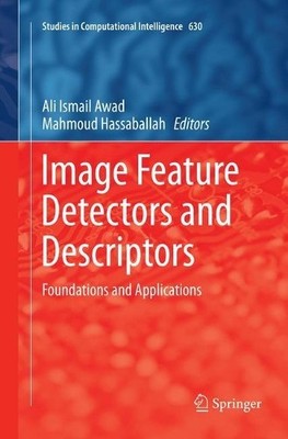 Image Feature Detectors and Descriptors - 9783319804415