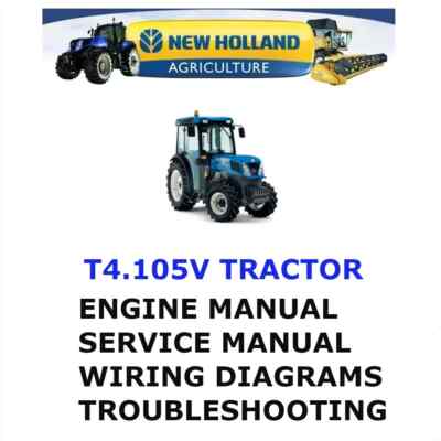 NEW HOLLAND T4.105V TRACTOR MANUAL SHOP SERVICE ENGINE REPAIR PDF