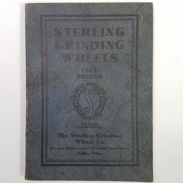 Vtg 1930s Sterling Grinding Wheels Catalog April 1936 List Prices Tiffin Ohio Vtg 1930s Sterling Grinding Wheels Catalog April 1936 List Prices Tiffin Ohio