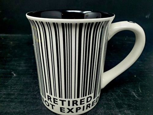 Im Ruhestand nicht abgelaufene Tasse Tasse Barcode weiß schwarz Laurie Veasey Unser Name ist Schlamm