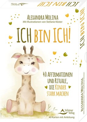Ich bin ich! - 40 Affirmationen und Rituale, die Kinder stark machen | Deutsch