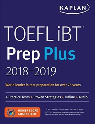 TOEFL IBT PREP PLUS 2018-2019: 4 PRACTICE TESTS + PROVEN By Kaplan Test Prep NEW