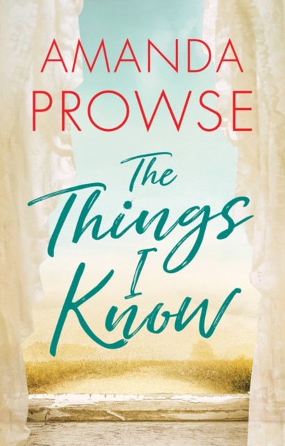 The Things I Know by Amanda Prowse (Paperback Book)