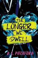 The Longer We Dwell A College Coming-Of-Age Story D. L. Pitchford Taschenbuch