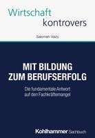 Mit Bildung Zum Berufserfolg | Die Fundamentale Antwort Auf Den FachkräFtemangel