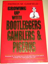 Growing Up with Bootleggers Gamblers and Pigeons