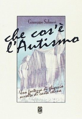 Giuseppe Salmer Che cosa è l'autismo. Una fortezza di ghiaccio avvol (Paperback)