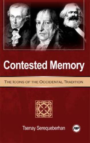 Contested Memory : The Icons of the Occidental Tradition by Tsenay ...