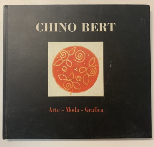 Chino Bert - Arte - Moda - Grafica - Bachettea Editore Albenga - 2001 - Photo 1/6