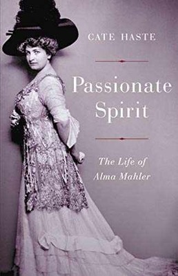 Passionate Spirit: The Life of Alma - Hardcover, by Haste Cate - Acceptable j