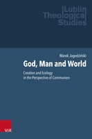 God, Man And World Creation And Ecology In The Perspective Of Communion Buch