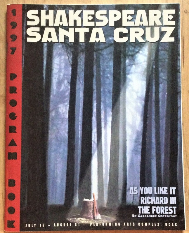 SHAKESPEARE SANTA CRUZ PROGRAM 1997: As You Like It, RICHARD  Ill, The Forest 