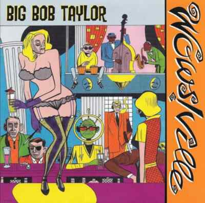 Big Bob Taylor Wowsville 7 inch Crypt Las Vagas Grind Jim Gaylord Dan Clowes