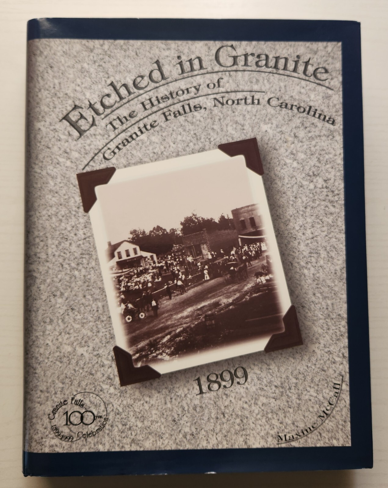 RARE Etched in Granite History of Granite Falls, North Carolina