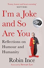 I'm a Joke and So Are You: Reflections on Humour and Humanity, .