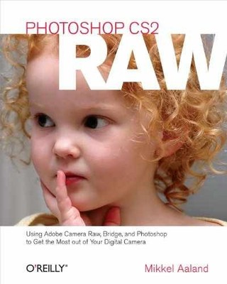 Photoshop CS2 RAW: Using Adobe - Paperback, by Aaland Mikkel - Very Good g