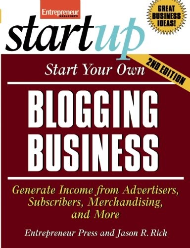 Start Your Own Blogging Business, Second Edition (Startup Series