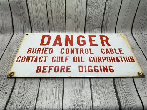 Vintage Danger Porcelain Sign Buried Cable Contact Gulf Oil Co Before Digging