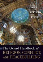 The Oxford Handbook Of Religion, Conflict, And Peacebuilding Atalia Omer (U. A.)
