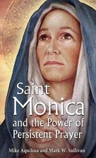 Mike Aquilina Mark W St Monica and the Power of Persist (Paperback) (UK IMPORT)