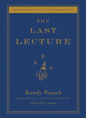The Last Lecture - Hardcover By Pausch, Randy - GOOD