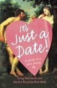 Its Just a Date: A Guide to a Sane Dating Life von... | Buch | Zustand sehr gut