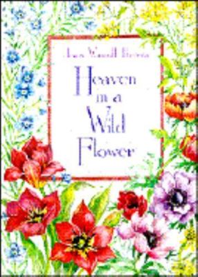 Heaven in a Wildflower - Joan Brown, 9780837818412, hardcover