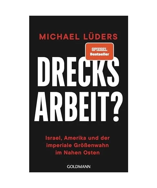 Drecksarbeit?: Israel, Amerika und der imperiale Größenwahn im Nahen Osten - S - Bild 1 von 1