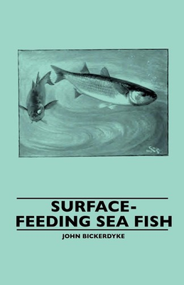 #ad #ad Bickerdyke John Surface Feeding Sea Fish UK IMPORT Book NEW $30.20