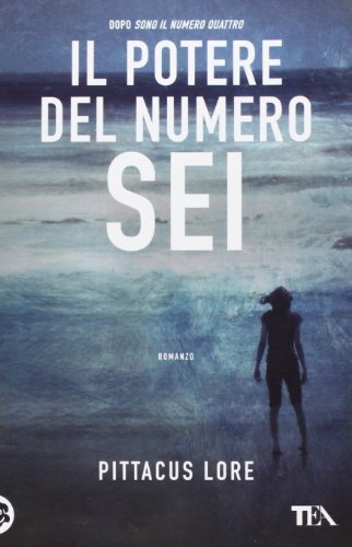 Libri Pittacus Lore - Il Potere Del Numero Sei