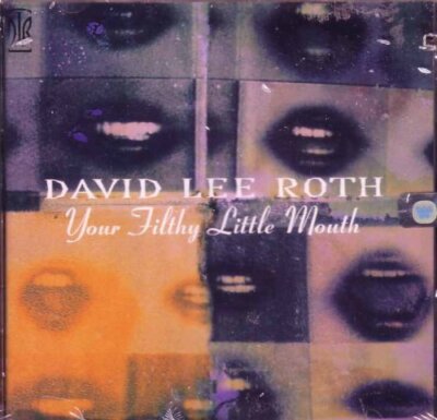 Your Filthy Little Mouth, David Lee Roth, New
