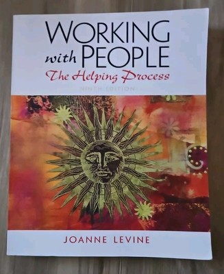 Working with People : The Helping Process by Joanne Levine (2012, Trade...