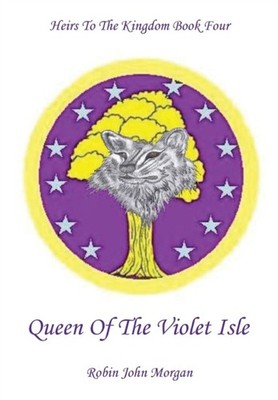 Morgan - Heirs to the Kingdom Book Four  Queen of the Violet Isle - Ne - X555z