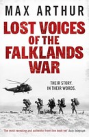 Max Arthur - Lost Voices Of The Falklands War Their Story. In Their - G245Z